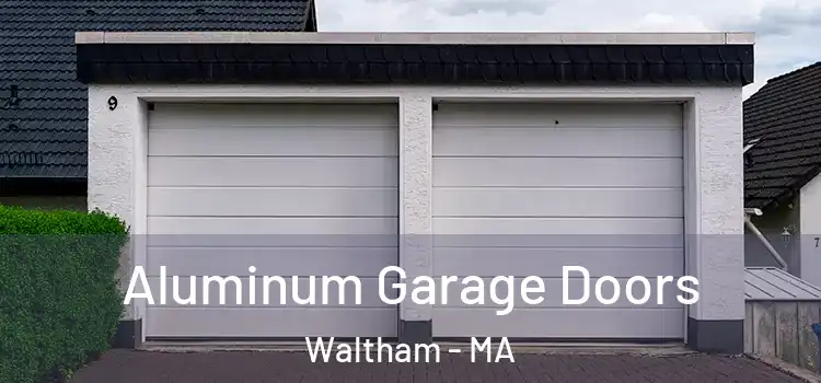  Aluminum Garage Doors Waltham - MA