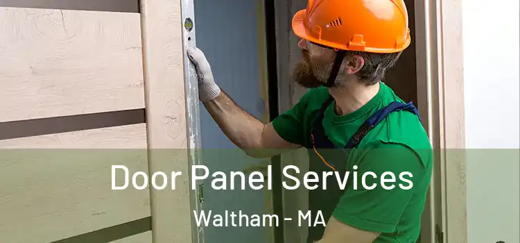 Door Panel Services Waltham - MA