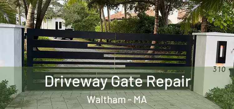  Driveway Gate Repair Waltham - MA
