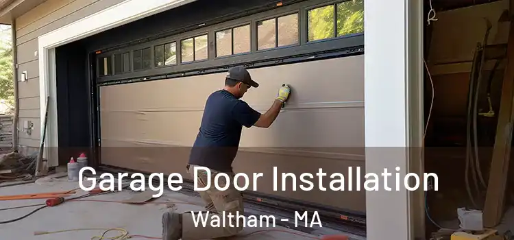  Garage Door Installation Waltham - MA
