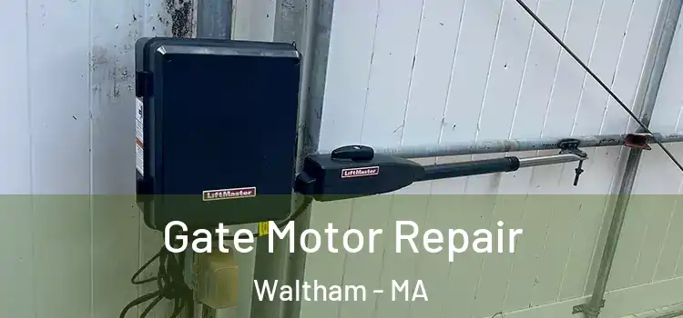  Gate Motor Repair Waltham - MA