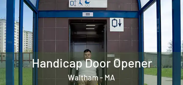 Handicap Door Opener Waltham - MA