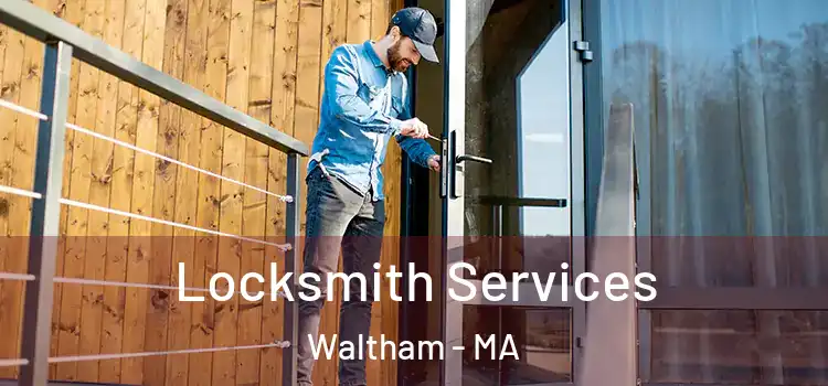 Locksmith Services Waltham - MA
