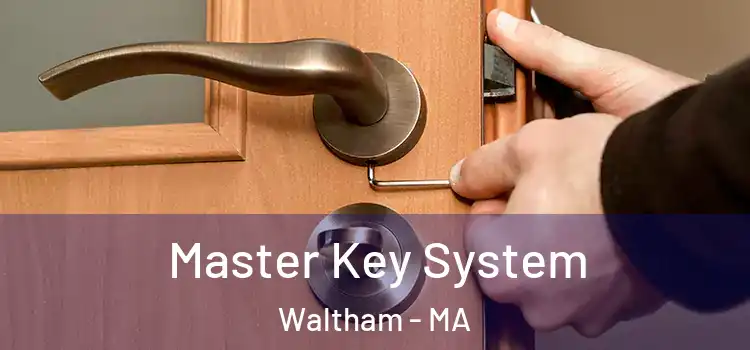 Master Key System Waltham - MA