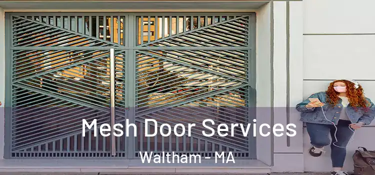 Mesh Door Services Waltham - MA