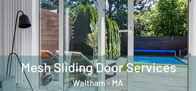 Mesh Sliding Door Services Waltham - MA