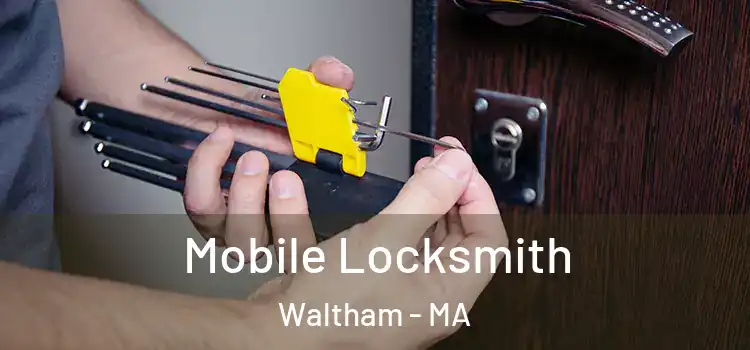 Mobile Locksmith Waltham - MA