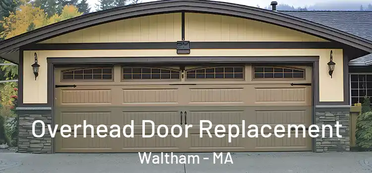  Overhead Door Replacement Waltham - MA