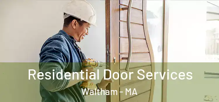 Residential Door Services Waltham - MA