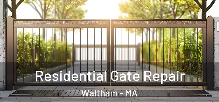 Residential Gate Repair Waltham - MA